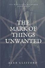The Mark of Things Unwanted