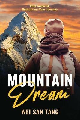 Mountain Dream: Feel Inspired. Embark on Your Journey - Wei San Tang - cover