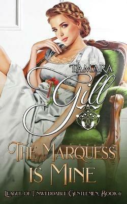 The Marquess is Mine - Tamara Gill - cover