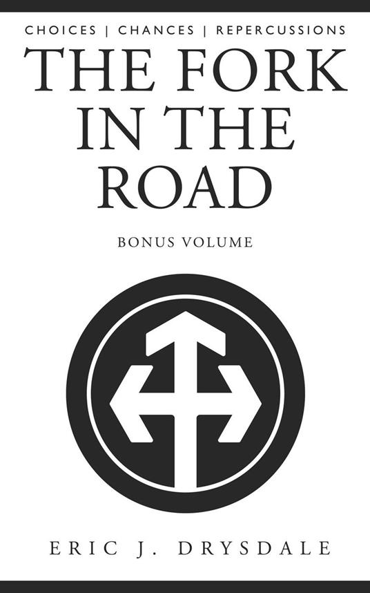 The Fork In The Road - Bonus Volume