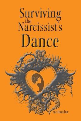 Surviving the Narcissist's Dance - Zac Thatcher - cover