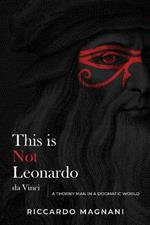 This is not Leonardo da Vinci