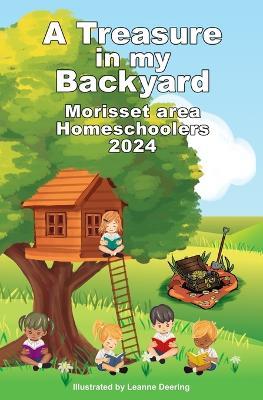 A treasure in my backyard: Morisset area Homeschoolers, 2024 - cover
