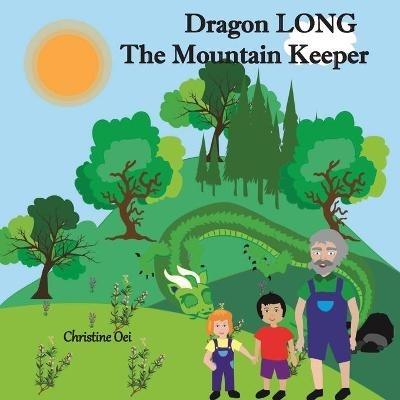 Dragon Long. the Mountain Keeper - Christine Oei - cover