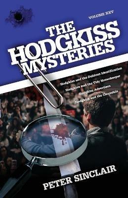 The Hodgkiss Mysteries: Volume XXV: Hodgkiss and the Dubious Identification and Other Stories - Peter Sinclair - cover