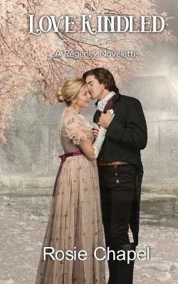 Love Kindled - Rosie Chapel - cover