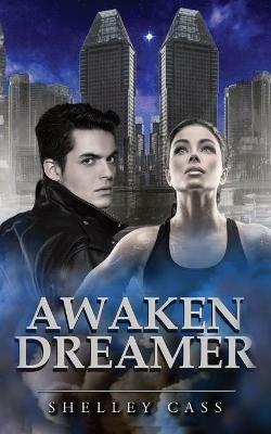 Awaken Dreamer - Shelley Cass - cover