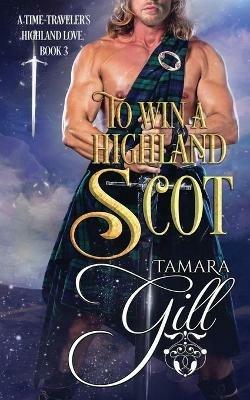 To Win a Highland Scot - Tamara Gill - cover