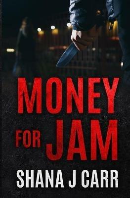 Money For Jam - Shana Carr - cover