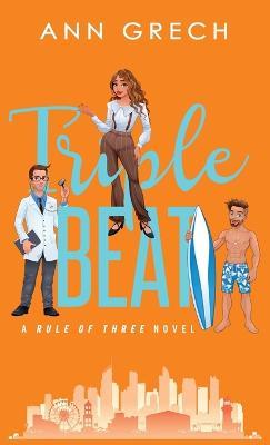 Triple Beat: An MMF Bisexual Ménage Romance Novel - Ann Grech - cover