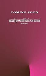 apocalypse scroll like it was normal