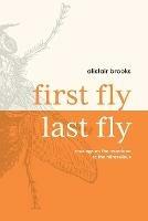 First Fly, Last Fly - Alistair Brooks - cover