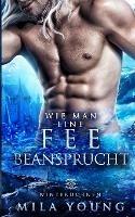 Wie man eine Fee Beansprucht - Mila Young - cover