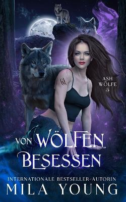Von Wölfen Besessen - Mila Young - cover