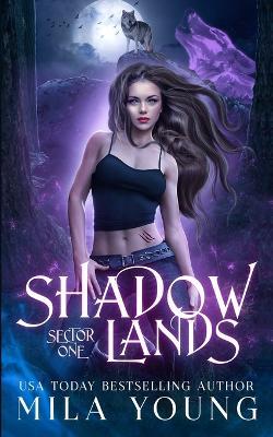 Shadowlands Sector, One: Paranormal Romance - Mila Young - cover