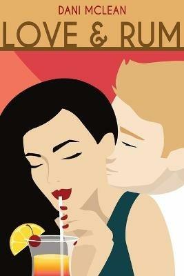 Love and Rum - Dani McLean - cover