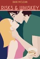 Risks and Whiskey - Dani McLean - cover