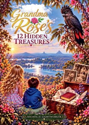 Grandma Rose's 12 Hidden Treasures - Michelle Lightworker - cover