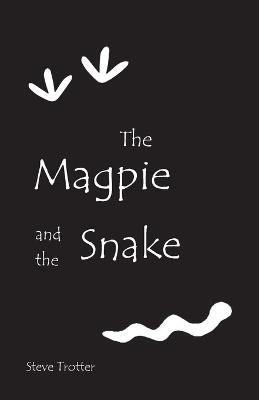 The Magpie and the Snake - Steve Trotter - cover