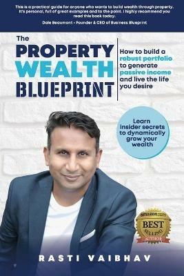 The Property Wealth Blueprint - Rasti Vaibhav - cover