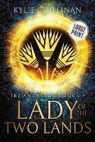 Lady of the Two Lands (Large Print Version)