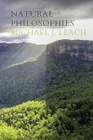 Natural Philosophies - Michael J Leach - cover