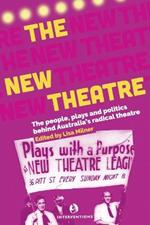 The New Theatre: The people, plays and politics behind Australia's radical theatre