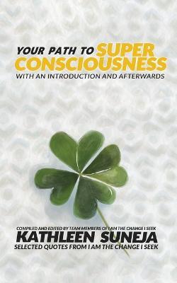 Your Path To Superconsciousness - Kathleen Suneja - cover