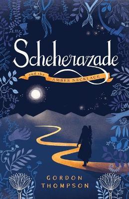 Scheherazade and the Amber Necklace - Gordon Thompson - cover