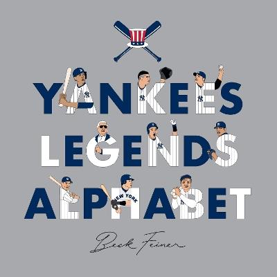 Yankees Legends Alphabet - Beck Feiner - cover