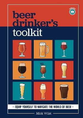 Beer Drinker's Toolkit - Mick Wüst - cover