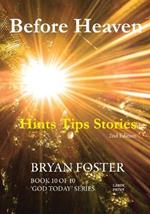 Before Heaven: Hints Tips Stories