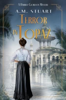 Terror in Topaz - A M Stuart - cover