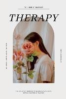 Therapy And Wellbeing Journal: The Ultimate Companion To Therapy And Wellbeing During Your Time Of Recovery - Abernethy James - cover