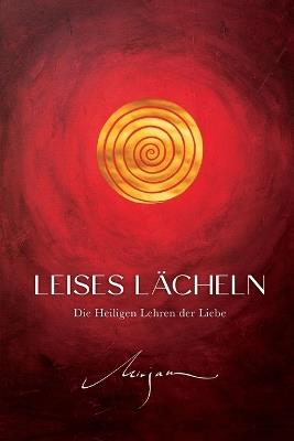 Leises Lächeln: Die Heiligen Lehren der Liebe - Mirjam - cover