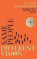 Same People, Different Vision: Developing leaders of today to shape a better tomorrow