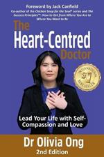 The Heart-Centred Doctor: Lead Your Life with Self-Compassion and Love - 2nd Edition