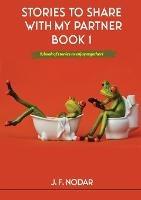 Stories To Share With My Partner Book 1 - Jose F Nodar - cover