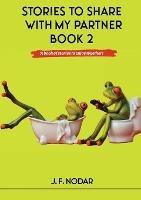 Stories To Share With My Partner Book 2 - Jose F Nodar - cover