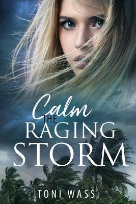 Calm the Raging Storm - Toni Wass - cover