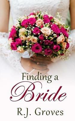 Finding a Bride - R J Groves - cover