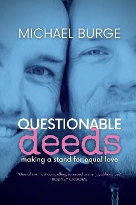 Questionable Deeds: Making a stand for equal love - Michael Burge - cover