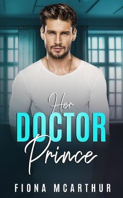 Her Doctor Prince - Fiona McArthur - cover