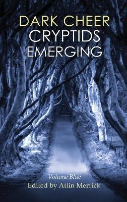 Dark Cheer: Cryptids Emerging - Volume Blue - cover