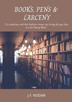 Books, Pens & Larceny - Jose F Nodar - cover