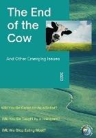 The End of the Cow: And Other Emerging Issues - Sohail Inayatullah,Ivana Milojevic - cover
