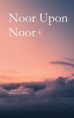 Noor Upon Noor - S Hukr - cover