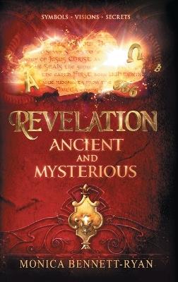 REVELATION Ancient and Mysterious - Monica Bennett-Ryan - cover