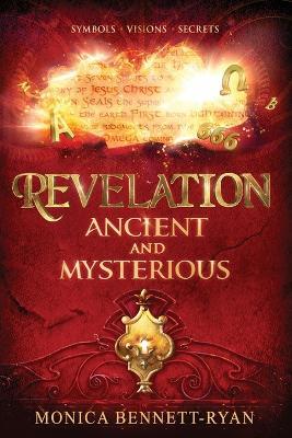 REVELATION Ancient and Mysterious - Monica Bennett-Ryan - cover