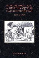 Moyi-Be-Dri-Lata: A HISTORY OF THE MA'DI IN SOUTH SUDAN 1860 to 1984 - Victor Keri Wani - cover